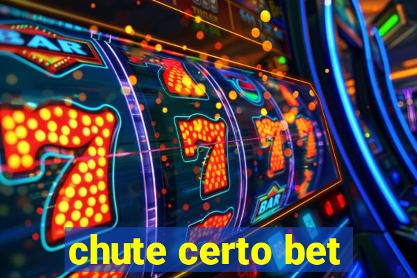 chute certo bet